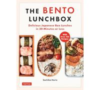 The Bento Lunchbox : Delicious Japanese Box Lunches in 30 Minutes or Less (With Over 125 Recipes)