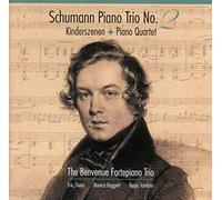 The Benvenue Fortepiano Trio - Schumann: Piano Trio No. 2, Kinderszenen, Piano Quartet