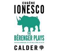 The Berenger Plays: The Killer, Rhinocerous, Exit the King, Strolling in the Air