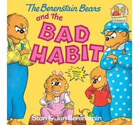 The Berenstain Bears and the Bad Habit: (First Time Books)