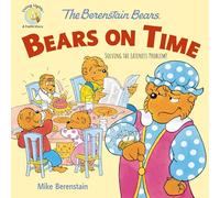 The Berenstain Bears Bears On Time: Solving the Lateness Problem! (Berenstain Bears/Living Lights: A Faith Story)