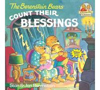 The Berenstain Bears Count Their Blessings: 0000 (First Time Books)