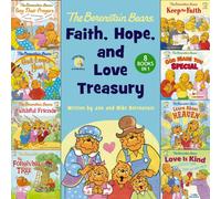 The Berenstain Bears Faith, Hope, and Love Treasury : 8 Books in 1