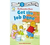 The Berenstain Bears Get the Job Done: Level 1 (I Can Read! / Berenstain Bears / Living Lights: A Faith Story)