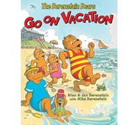 The Berenstain Bears Go on Vacation