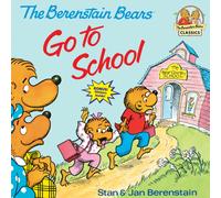 The Berenstain Bears Go to School