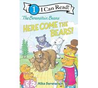 The Berenstain Bears: Here Come the Bears! (I Can Read Level 1)