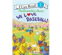 The Berenstain Bears: We Love Baseball! (I Can Read Level 1)
