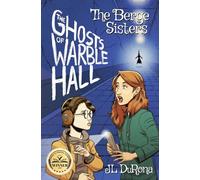 The Berge Sisters - The Ghosts of Warble Hall: 2