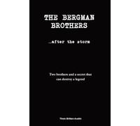 The Bergman Brothers: after the storm