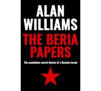 The Beria Papers: The scandalous diaries of a Russian tyrant