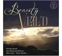 The Berkeley Ensemble, Simon Callaghan, Tom Wraith - Beauty Veil'd