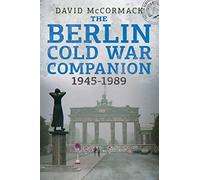 The Berlin Cold War Companion 1945-1989