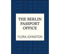 The Berlin Passport Office : The powerful novel inspired by a true World War Two story