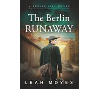 The Berlin Runaway: A Historical Fiction Novel (The Berlin Girl Saga)