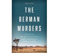The Berman Murders: Unraveling the Mojave Desert's Most Mysterious Unsolved Crime