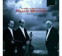 The Bernard Roberts Piano Trio - Bridge: Phantasy Trio in C minor / Piano Trio No. 2 / Miniatures