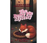 The Berry Pie Mystery: A Woodland Cozy Mystery (ShadowVale: Adventures)
