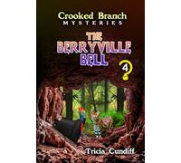 The Berryville Bell (Crooked Branch Mysteries)