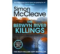 The Berwyn River Killings : An addictive and gripping crime thriller from the iconic Welsh bestselling author