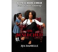 The Beseeched!: Bertrice Needs a Break - Everybody Needs Something?