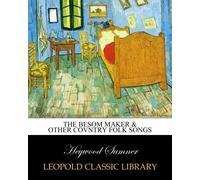 The Besom Maker & Other Covntry Folk Songs