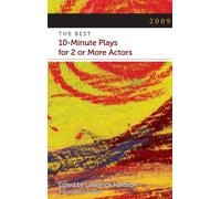 The Best 10 Minute Plays for Two or More Actors 2009 (Contemporary Playwrights Series)