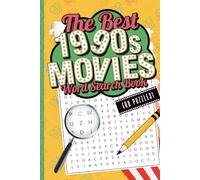 The Best 1990s Movies Word Search Book: 100 Exciting Word Puzzles of Your Favorite Nineties Movies for 90s Kids, Film Fans & Vintage Nostalgia Lovers