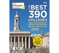 The Best 390 Colleges, 2025: In-Depth Profiles & Ranking Lists to Help Find the Right College For You (College Admissions Guides)