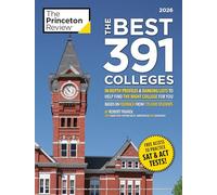 The Best 391 Colleges, 2026: In-Depth Profiles & Ranking Lists to Help Find the Right College For You (College Admissions Guides)