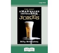 The Best 'A Man Walks Into a Bar' Jokes