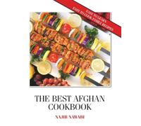 The Best Afghan Cookbook: Easy To Learn Easy To Cook Family Recipes