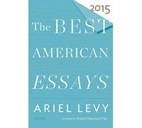 The Best American Essays 2015