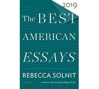 The Best American Essays 2019 (The Best American Series ®)