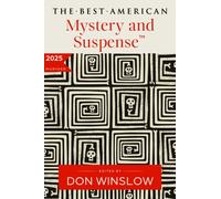 The Best American Mystery and Suspense 2025 (Best American Mystery Stories)