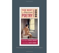 The Best American Poetry 2008: Series Editor David Lehman, Guest Editor Charles Wright