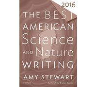 The Best American Science and Nature Writing 2016