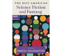 The Best American Science Fiction and Fantasy 2025