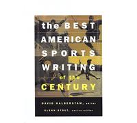 The Best American Sports Writing of the Century