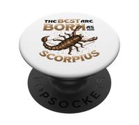 The Best Are Born As Scorpius Zodiac Scorpius PopSockets Adhesive PopGrip