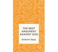 The Best Argument against God (Palgrave Pivot)