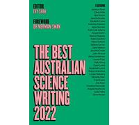 The Best Australian Science Writing 2022 (The Best Australian Science Writing Series)
