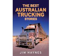 The Best Australian Trucking Stories