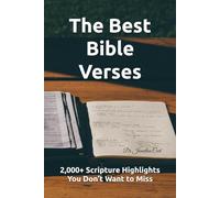 The Best Bible Verses: 2,000+ Scripture Highlights You Don’t Want to Miss (Bible Study Tools)