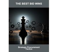 The Best Bid Wins: Strategic Procurement Tactics