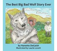 The Best Big Bad Wolf Story Ever