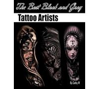 The Best Black and Grey Tattoo Artists