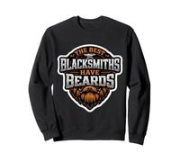 The Best Blacksmiths Have Beards Bearded Metal Worker Funny Sweatshirt