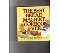 The Best Bread Machine Cookbook Ever