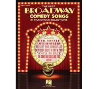 The Best Broadway Comedy Songs: 34 Humorous Selections: Piano and Vocal